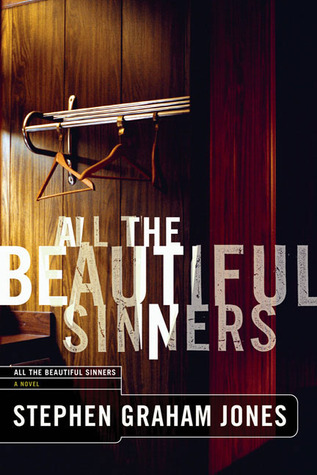 All the Beautiful Sinners (2010) by Stephen Graham Jones