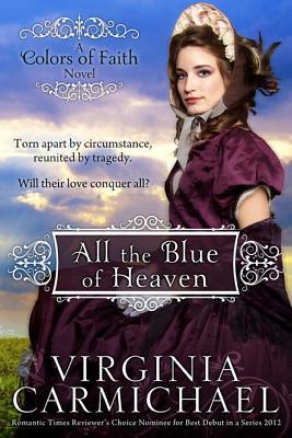 All the Blue of Heaven (2013) by Virginia  Carmichael