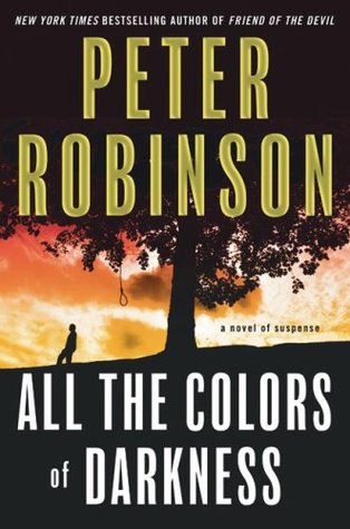 All The Colors Of Darkness (2009) by Peter Robinson