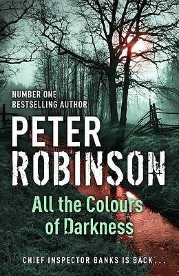 All The Colours Of Darkness (2000) by Peter Robinson