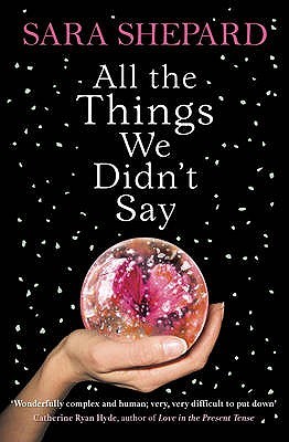All The Things We Didn't Say (2009) by Sara Shepard