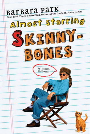 Almost Starring Skinnybones (1989) by Barbara Park