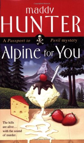 Alpine for You (2003) by Maddy Hunter