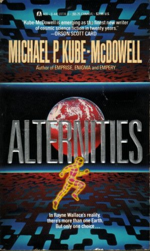 Alternities (1988) by Michael P. Kube-McDowell
