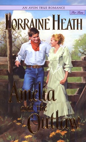 Amelia and the Outlaw (2002) by Lorraine Heath