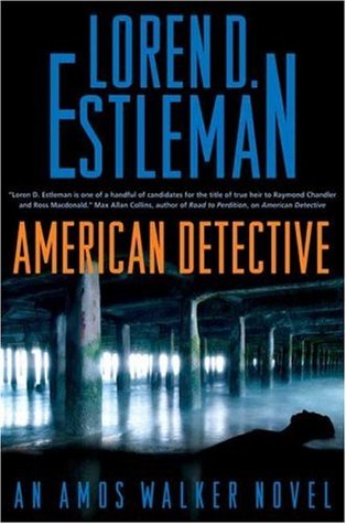 American Detective (2007) by Loren D. Estleman