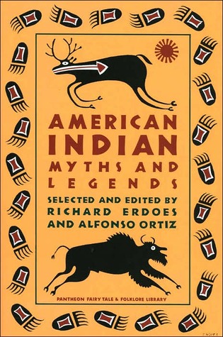 American Indian Myths and Legends (Pantheon Fairy Tale and Folklore Library) (1985) by Richard Erdoes