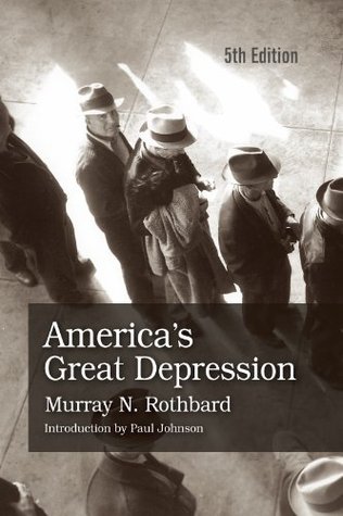 America's Great Depression (2000) by Murray N. Rothbard