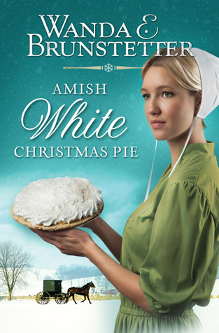 Amish White Christmas Pie (2012) by Wanda E. Brunstetter