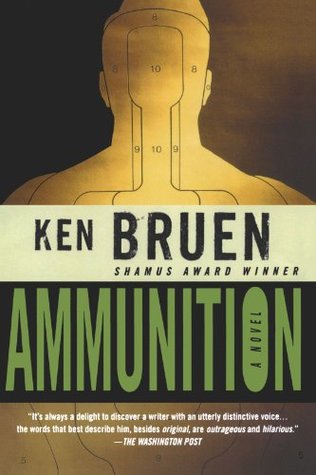 Ammunition (2007) by Ken Bruen