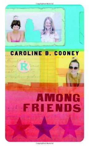 Among Friends (1988) by Caroline B. Cooney