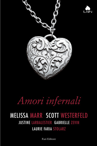 Amori infernali (2009) by Melissa Marr