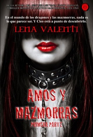 Amos y mazmorras I: Primera Parte (2012) by Lena Valenti