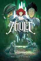 Amulet, Vol. 4: The Last Council (2011) by Kazu Kibuishi