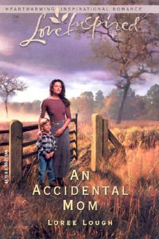 An Accidental Mom (2003) by Loree Lough