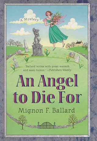 An Angel to Die For (2000) by Mignon F. Ballard