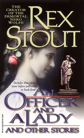 An Officer and a Lady and Other Stories (2000) by Rex Stout