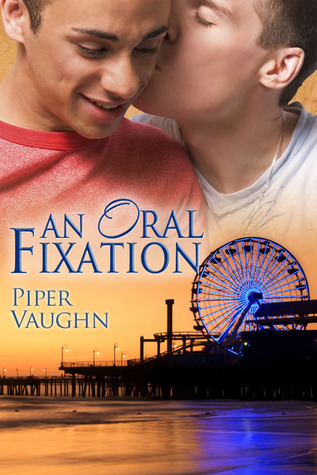 An Oral Fixation (2012) by Piper Vaughn