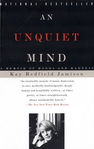 An Unquiet Mind: A Memoir of Moods and Madness (1997)