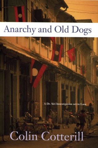 Anarchy and Old Dogs (2007) by Colin Cotterill