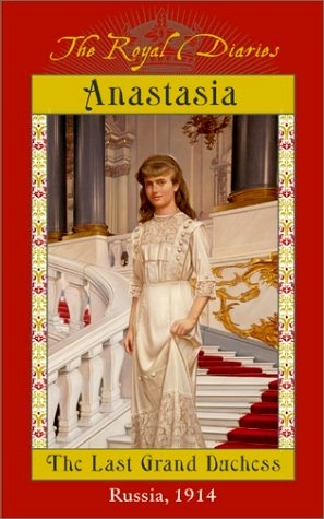 Anastasia: The Last Grand Duchess, Russia, 1914 (2000) by Carolyn Meyer