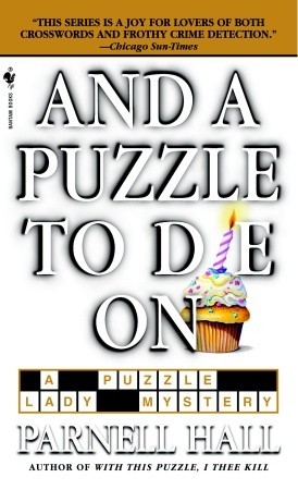 And a Puzzle to Die On (2005) by Parnell Hall