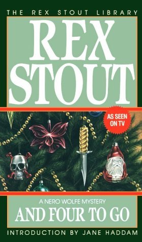 And Four to Go (1992) by Rex Stout