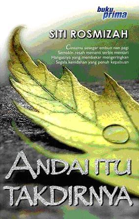 Andai Itu Takdirnya (2008) by Siti Rosmizah