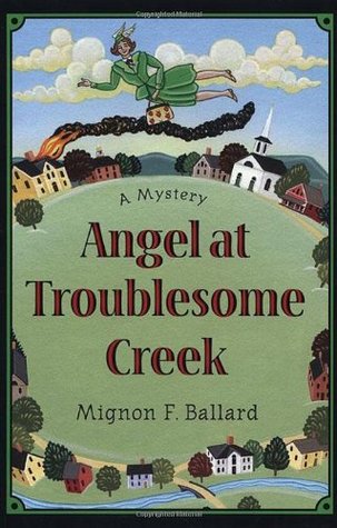 Angel at Troublesome Creek (1999) by Mignon F. Ballard