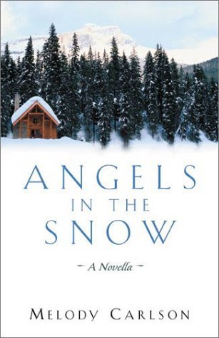 Angels in the Snow (2002) by Melody Carlson