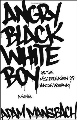 Angry Black White Boy (2005) by Adam Mansbach