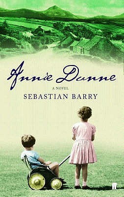 Annie Dunne (2003) by Sebastian Barry