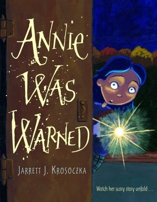 Annie Was Warned (2003) by Jarrett J. Krosoczka