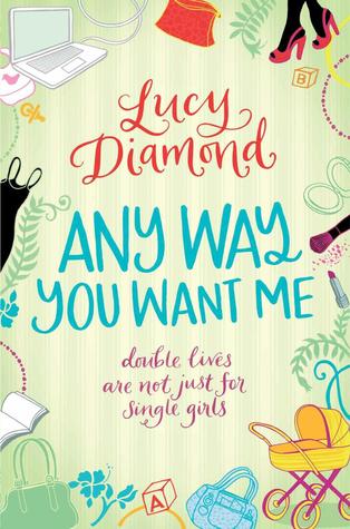 Any Way You Want Me (2007) by Lucy Diamond