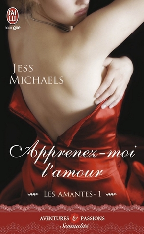 Apprenez-moi l'amour (2014) by Jess Michaels