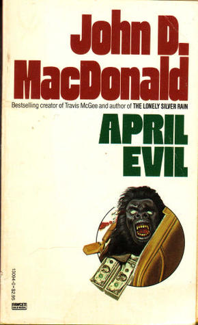 April Evil (1980) by John D. MacDonald
