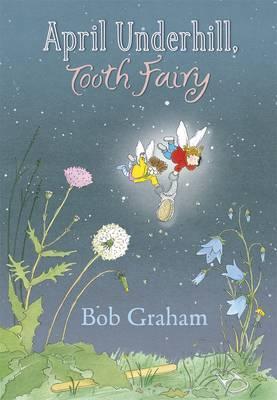 April Underhill, Tooth Fairy (2010) by Bob Graham