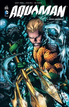 Aquaman, tome 1: Peur abyssale (2012) by Geoff Johns