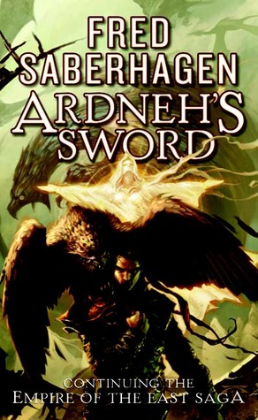 Ardneh's Sword (2007) by Fred Saberhagen