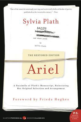 Ariel: The Restored Edition (2005) by Sylvia Plath