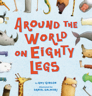 Around the World on Eighty Legs: Animal Poems: Animal Poems (2010) by Amy Gibson