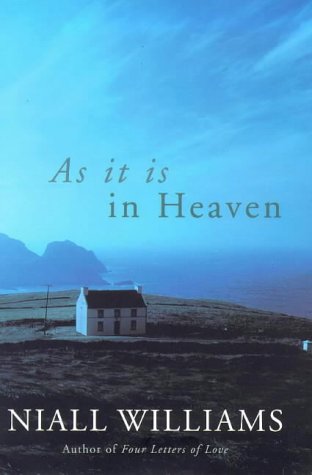 As It Is in Heaven (1999) by Niall Williams