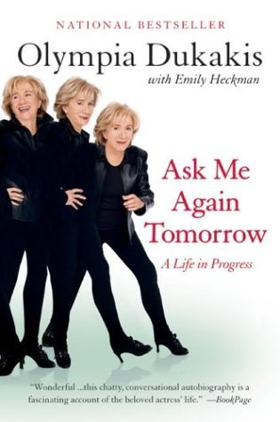 Ask Me Again Tomorrow: A Life in Progress (2004)