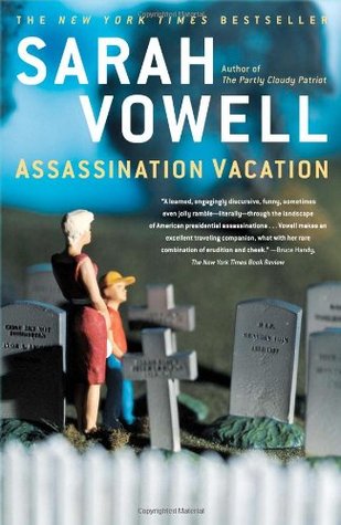 Assassination Vacation (2015) by Sarah Vowell