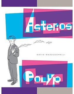Asterios Polyp (2009) by David Mazzucchelli