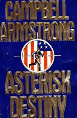 Asterisk Destiny (1991) by Campbell Armstrong