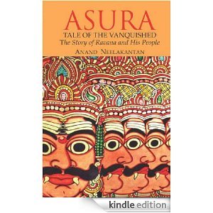 Asura- Tale of The Vanquished (2012) by Anand Neelakantan