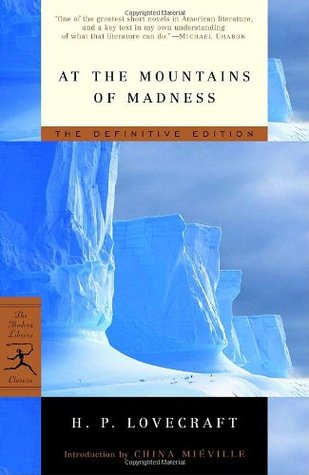 At the Mountains of Madness (2005) by H.P. Lovecraft