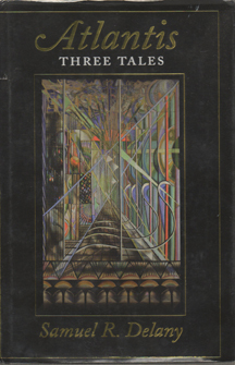 Atlantis: Three Tales (1995) by Samuel R. Delany