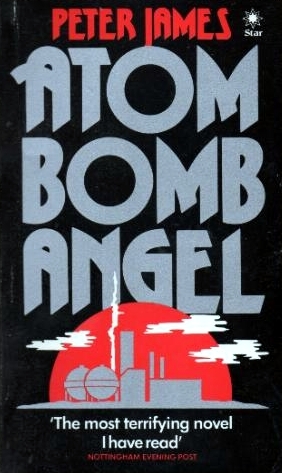 Atom Bomb Angel (1983) by Peter James